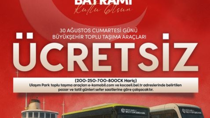 30 Ağustos’ta toplu ulaşım ücretsiz