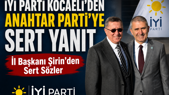 İYİ Parti Kocaeli’den Anahtar Parti’ye Sert Yanıt: "Biz Kişisel Yatırım Değil, Bir Direniş Hareketiyiz"