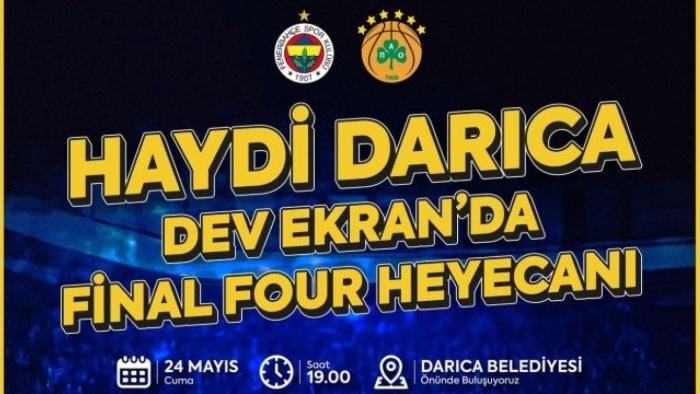 Final Four heyecanı Darıca’da yaşanacak